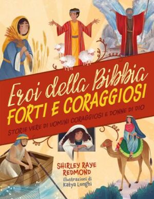 Eroi della Bibbia forti e coraggiosi