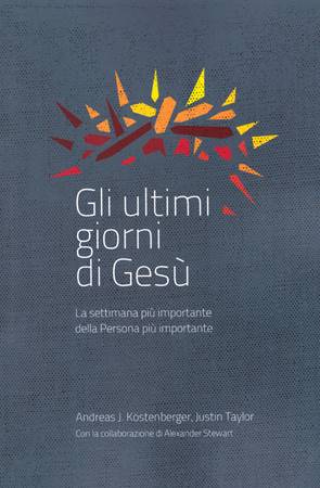 Gli ultimi giorni di Gesù