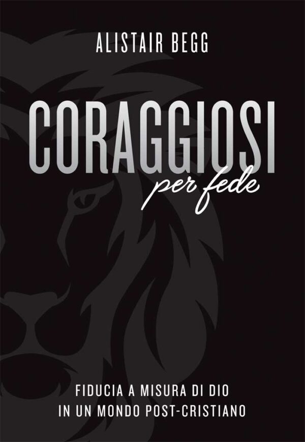 Coraggiosi per fede