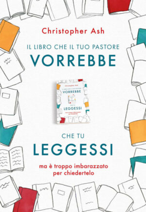 Il libro che il tuo pastore vorrebbe che tu leggessi
